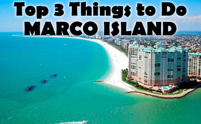 Best Things to do on Marco Island.
